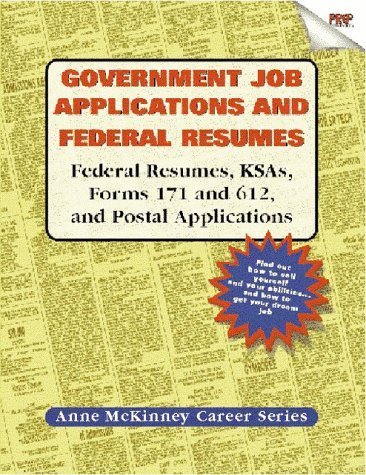Beispielbild fr Government Job Applications and Federal Resumes : Federal Resumes, KSAS, Forms 171 and 612, and Postal Applications zum Verkauf von Better World Books
