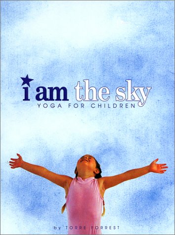 Stock image for I Am the Sky: Yoga for Children for sale by ThriftBooks-Atlanta