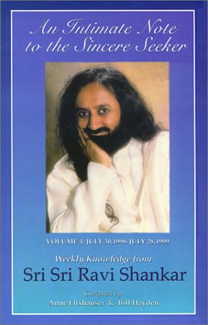 9781885289360: An Intimate Note to the Sincere Seeker; Volume 4: July 30, 1998 to July 28, 1999: Weekly Knowledge from Sri Sri Ravi Shankar