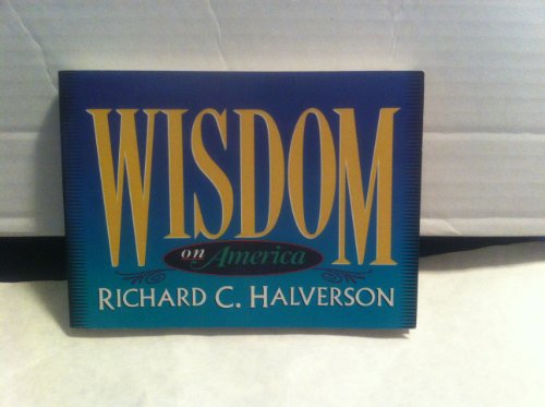 Wisdom on America (9781885305107) by Halverson, Richard