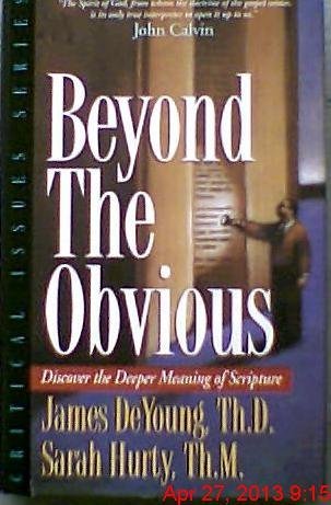 Beyond the Obvious: Discover the Deeper Meaning of Scripture (9781885305145) by Deyoung, James; Hurty, Sarah