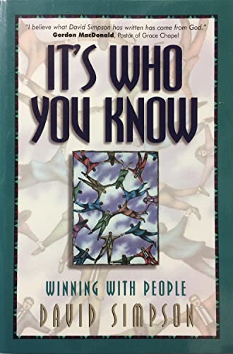 Imagen de archivo de It's Who You Know: Winning with People a la venta por Bluff Books