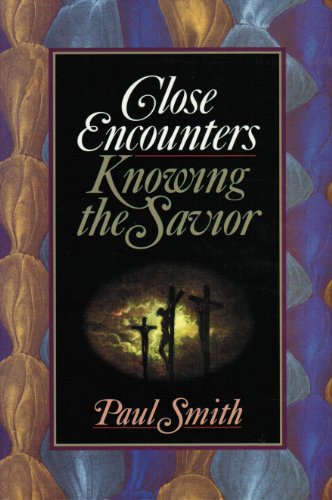 Imagen de archivo de Close Encounters : Knowing the Savior a la venta por Better World Books