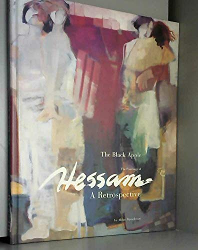 Beispielbild fr The Black Apple : The Paintings of Hessam Abrishami : A Retrospective zum Verkauf von Byrd Books