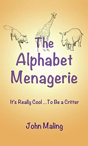 Beispielbild f�r The Alphabet Menagerie: It's Cool to Be a Critter zum Verkauf von Redux Books