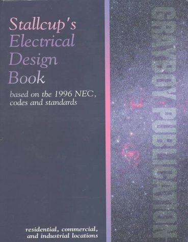 Imagen de archivo de Stallcup's Electrical Design Book: Based on the 1996 NEC Codes and Standards a la venta por HPB-Red