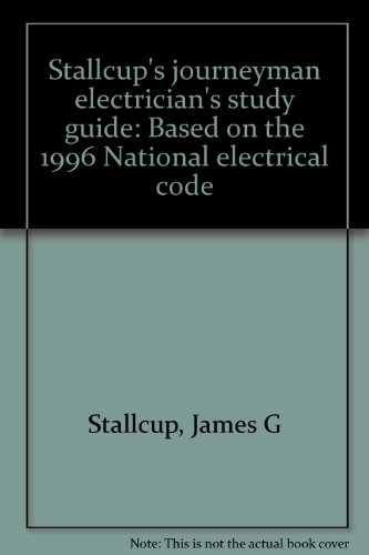 Imagen de archivo de Stallcup's journeyman electrician's study guide: Based on the 1996 National electrical code a la venta por HPB-Red