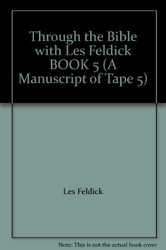9781885344045: Through the Bible with Les Feldick BOOK 5 (A Manus