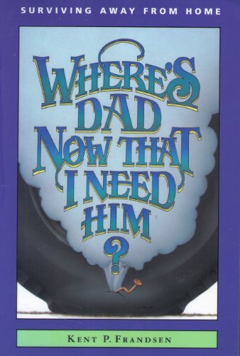 Immagine dell'editore per Where's Dad Now That I Need Him? venduto da ThriftBooks-Phoenix