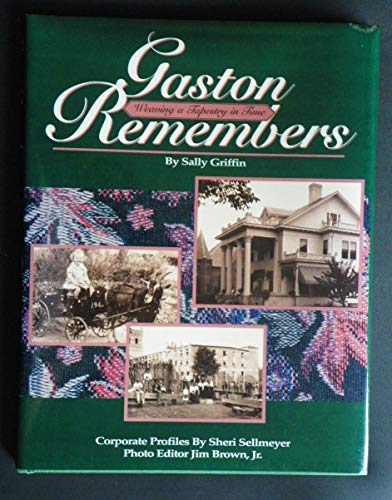 Stock image for Gaston Remembers: Weaving a Tapestry in Time for sale by SecondSale