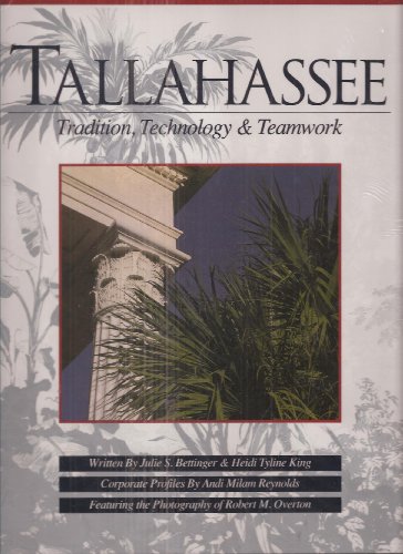 Stock image for Tallahassee: Tradition, Technology, and Teamwork for sale by Chequered Past