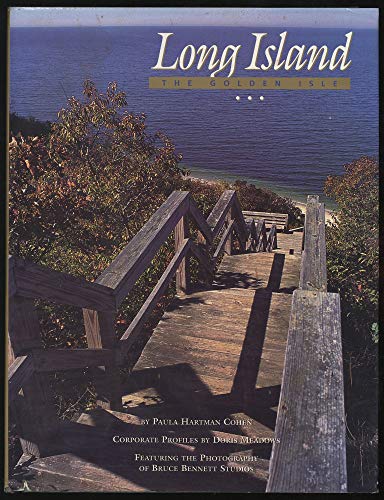 Long Island: The Golden Isle (9781885352507) by Cohen, Paula; Meadows, Doris; Bruce Bennett Studios; Long Island Association (N. Y.)