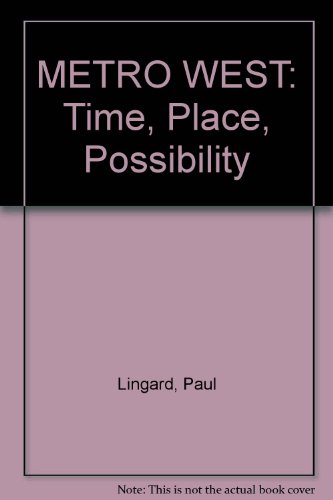 Metrowest, Time, Place, and Possibility: Time, Place, Possibility (9781885352620) by Lingard, Paul; Schecter, Robert E.; Fox, David