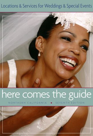 Stock image for Here Comes the Guide, Exceptional Locations for Weddings and Special Events, No. California, 7th Edition for sale by Virginia Martin, aka bookwitch