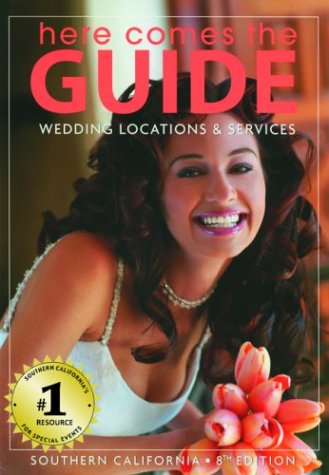Stock image for Here Comes the Guide: Southern California: Wedding Locations and Services (Here Comes the Bride Series) for sale by Wonder Book