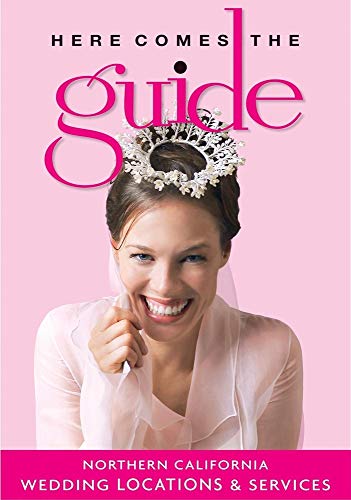 Stock image for Here Comes the Guide: Northern California: Wedding Locations and Services for sale by Green Street Books