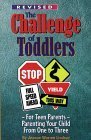 Challenge of Toddlers: Parenting Your Child from One to Three (Teens Parenting) - Lindsay, Jeanne Warren