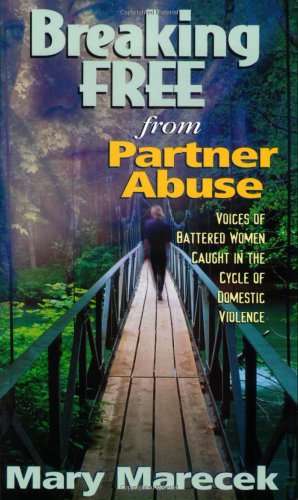 Beispielbild fr Breaking Free from Partner Abuse: Voices of Battered Women Caught in the Cycle of Domestic Violence zum Verkauf von Front Cover Books