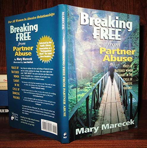 9781885356574: Breaking Free from Partner Abuse: Voices of Battered Women Caught in the Cycle of Domestic Violence