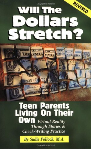 Imagen de archivo de Will the Dollars Stretch?: Teen Parents Living on Their Own a la venta por ThriftBooks-Atlanta