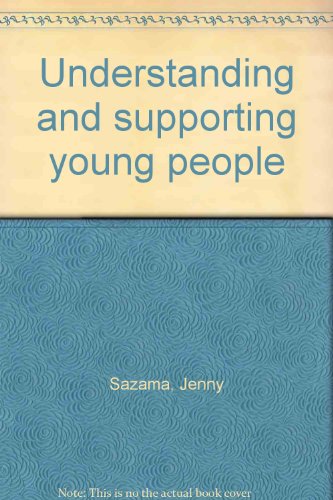 Imagen de archivo de Understanding And Supporting Young People a la venta por Mt. Baker Books