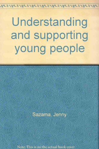 Stock image for Understanding And Supporting Young People for sale by Mt. Baker Books