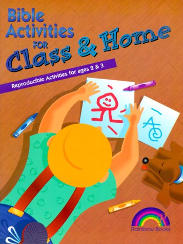 Stock image for BIBLE ACTIVITIES FOR CLASS AND HOME -- AGES 2 & 3 Rasche,Mark; Rasche, Mark; Rogers, Carol and Various Artists for sale by MI Re-Tale