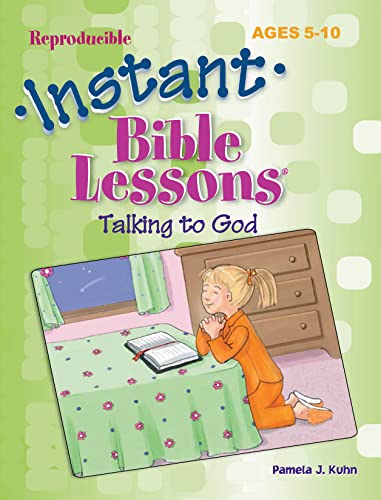 Imagen de archivo de Instant Bible Lessons -- Talking to God a la venta por SecondSale