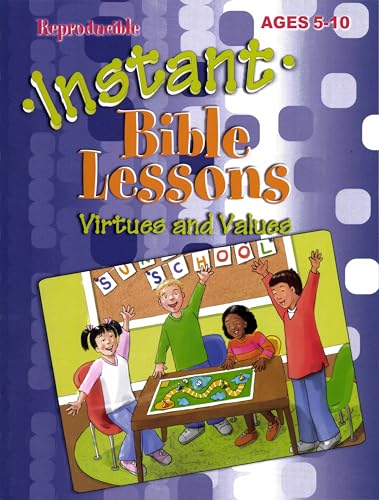 9781885358295: Virtues and Values: Ages 5-10 (Instant Bible Lessons)