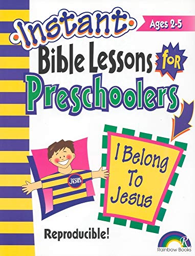 Beispielbild fr Instant Bible Lessons for Preschoolers -- I Belong to Jesus zum Verkauf von SecondSale