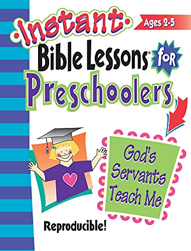 Beispielbild fr God's Servants Teach Me: Preschoolers (Instant Bible Lessons for Preschoolers) zum Verkauf von BooksRun