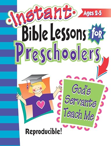 Imagen de archivo de God's Servants Teach Me: Preschoolers (Instant Bible Lessons for Preschoolers) a la venta por Books Unplugged