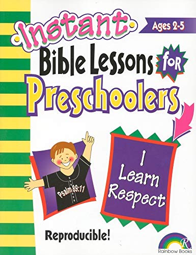 Imagen de archivo de I Learn Respect: Preschoolers (Instant Bible Lessons for Preschoolers) a la venta por Half Price Books Inc.