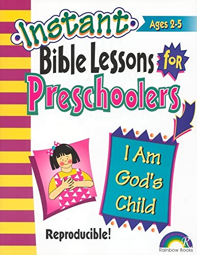 9781885358585: I Am God's Child: Preschoolers (Instant Bible Lessons for Preschoolers)