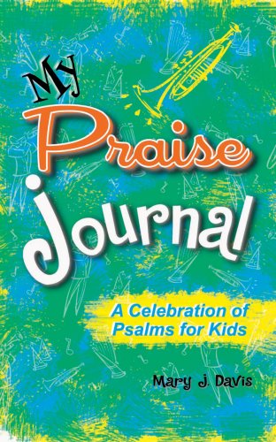 9781885358714: My Praise Journal: A Celebration of Psalms for Kids