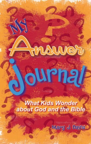 9781885358721: My Answer Journal: What Kids Wonder About God & the Bible