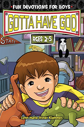 Beispielbild fr Gotta Have God: Fun Devotions for Boys: Ages 2-5 zum Verkauf von Gulf Coast Books