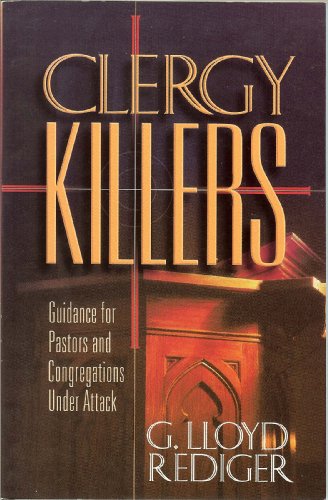 Stock image for Clergy Killers : Guidance for Pastors and Congregations under Attack for sale by Better World Books: West