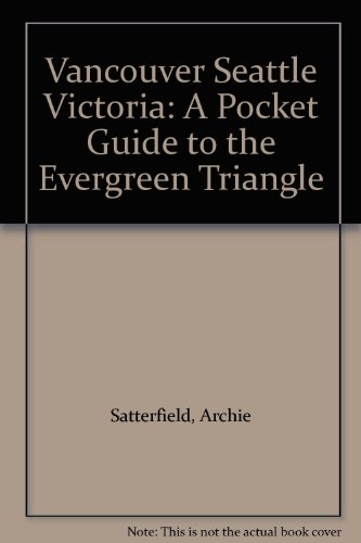 Beispielbild fr Vancouver Seattle Victoria: A Pocket Guide to the Evergreen Triangle zum Verkauf von HPB Inc.