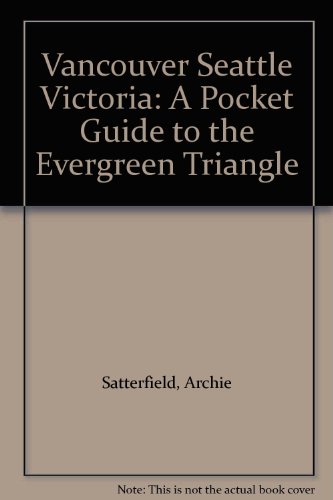 Imagen de archivo de Vancouver Seattle Victoria: A Pocket Guide to the Evergreen Triangle a la venta por HPB Inc.