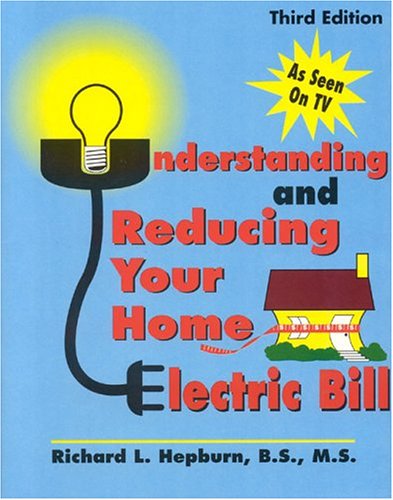 Imagen de archivo de Understanding & Reducing Your Home Electric Bill a la venta por Star Canyon Books