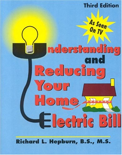 Stock image for Understanding & Reducing Your Home Electric Bill for sale by Star Canyon Books