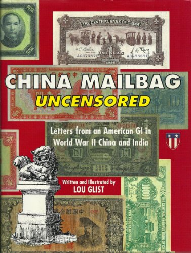 Stock image for China Mailbag Uncensored: Letters from an American GI in World War II China and India for sale by HPB-Diamond