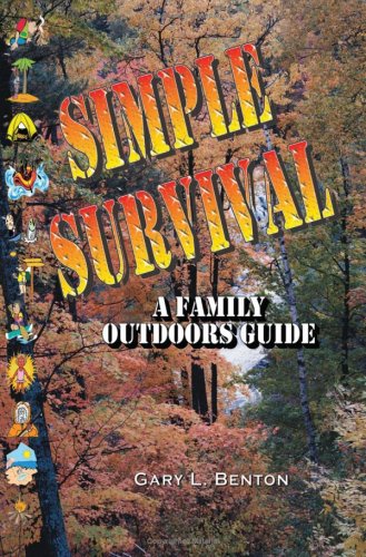 Imagen de archivo de Simple Survival: A Family Outdoors Guide a la venta por Booksavers of Virginia
