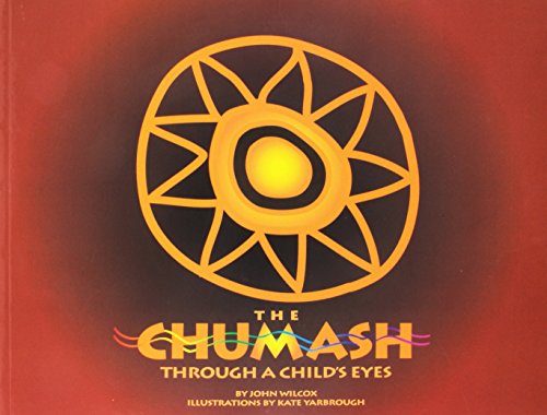 9781885375025: The Chumash Through a Child's Eyes