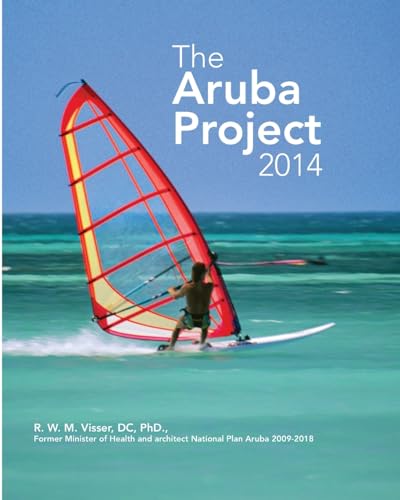 Stock image for The Aruba Project: One Happy Island to One Heavy Island to One Healthy Island ? The Journey of Transformation for sale by Lucky's Textbooks