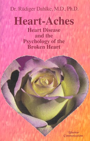 Stock image for Heart-Aches: Heart Disease and the Psychology of the Broken Heart for sale by Books From California