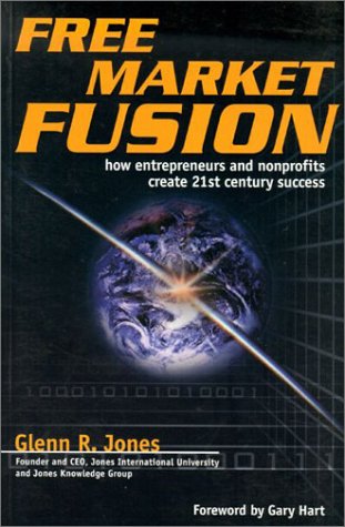 Beispielbild fr Free Market Fusion : How Entrepreneurs and Nonprofits Create 21st Century Success zum Verkauf von Better World Books
