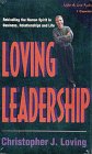 Imagen de archivo de Loving Leadership: Rekindling the Human Spirit in Business, Relationships and Life a la venta por The Yard Sale Store