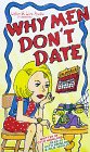 Imagen de archivo de Why Men Don't Date a la venta por The Yard Sale Store